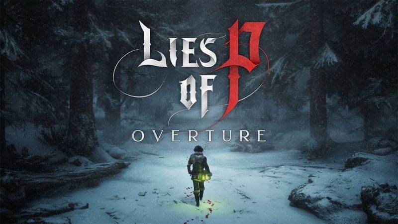 Lies of P: Overture : Le DLC et préquelle des aventures du jeune pantin s'affiche dans un story trailer