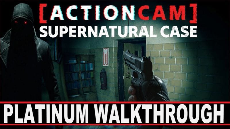 ActionCam Supernatural Case Platinum Walkthrough - Autopop Platinum