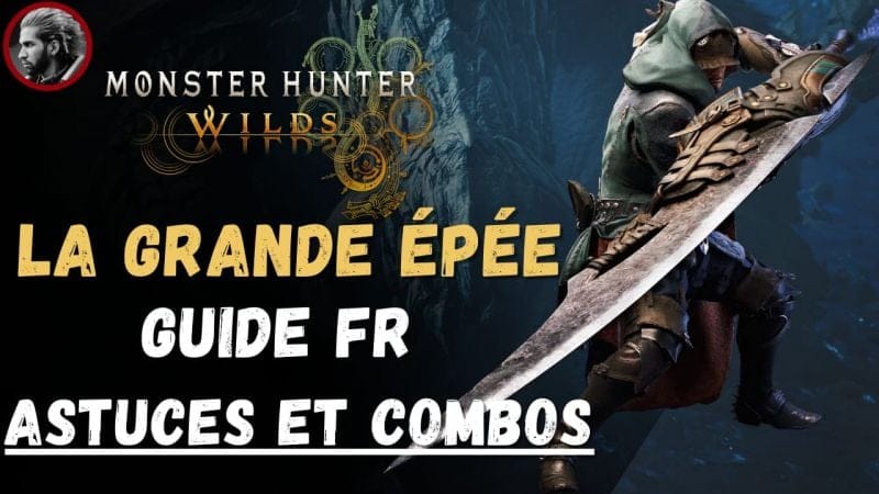 🔥 Guide Grande Épée - Monster Hunter Wilds | Astuces, Combos🔥