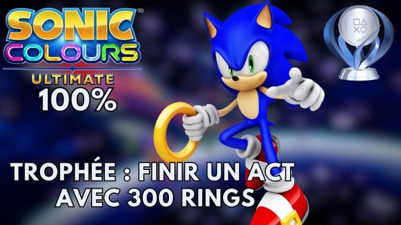 🌀 Sonic Colors : Ultimate 100% 🌀 🏆Trophée : Mon Précieux 🏆 (Finir un Act avec 300 Rings)