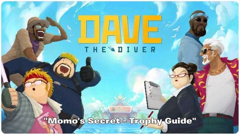 DAVE THE DIVER "Momo's Secret Trophy Guide"