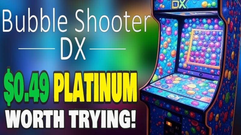 $0.49 Platinum Game Worth Trying - Bubble Shooter DX Quick Trophy Guide