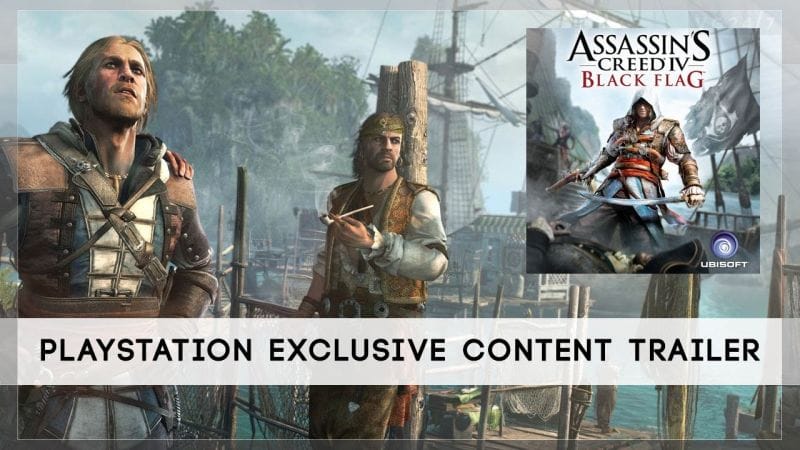 Assassin's Creed BF : les missions exclusif PS3 et PS4