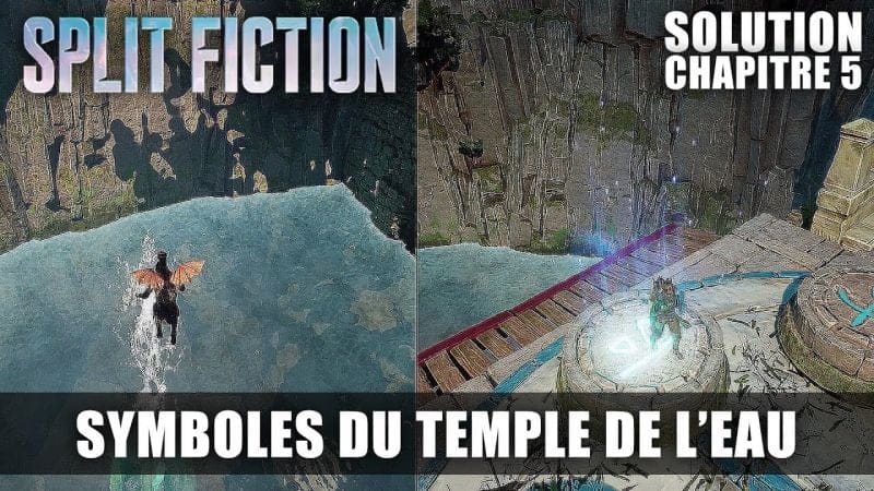 Split Fiction : Solution des Symboles du TEMPLE DE L'EAU (Chapitre 5) Soluce