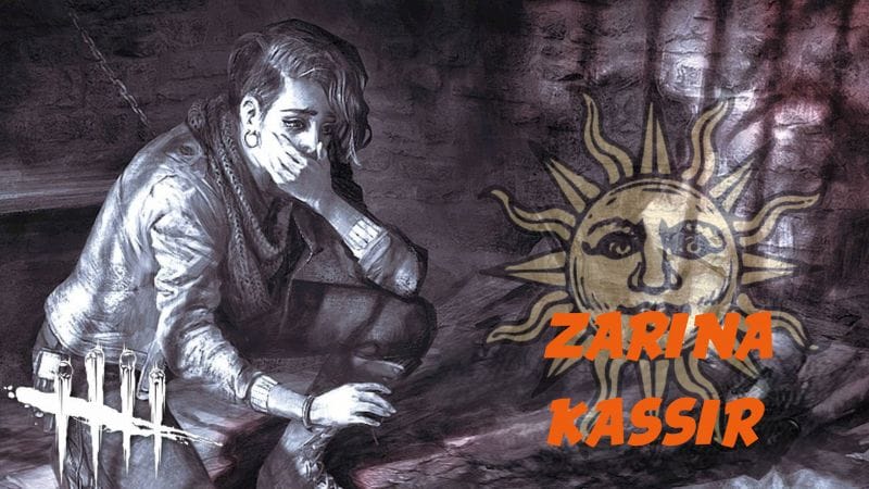 DEAD BY DAYLIGHT - Zarina KASSIR 💥