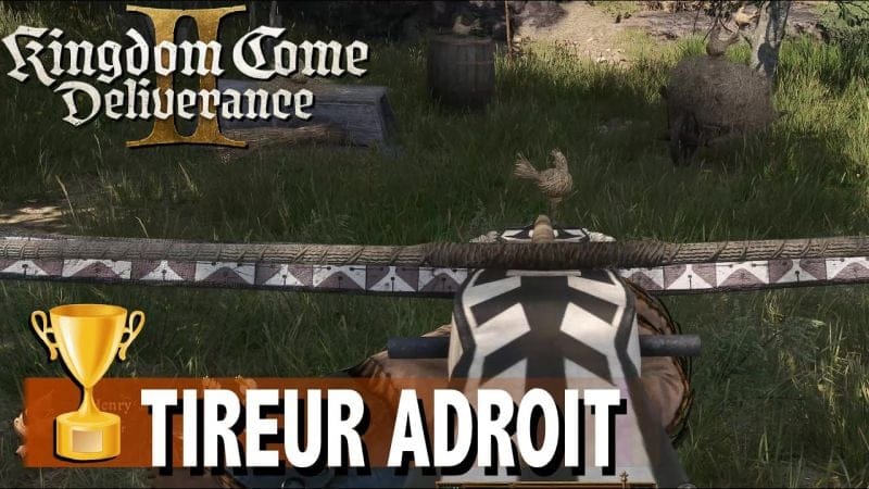 TIREUR ADROIT - REMPORTER LE TOURNOI D'ARCHERIE SANS RATER LA CIBLE - KINGDOM COME DELIVERANCE 2