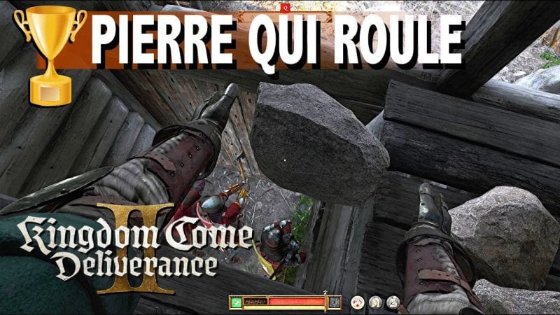 PIERRE QUI ROULE - Lâcher un rocher depuis les remparts - TROPHÉE - KINGDOM COME DELIVERANCE 2