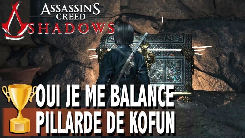 PILLARDE DE KOFUN & OUI JE ME BALANCE - TROPHÉE / SUCCÈS  ASSASSIN'S CREED SHADOWS