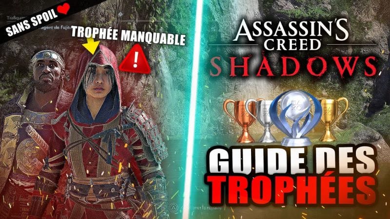 Assassin's Creed Shadows : Guide des Trophées 🏆 Les Trophées Manquables, Platine : Durée, Conseil