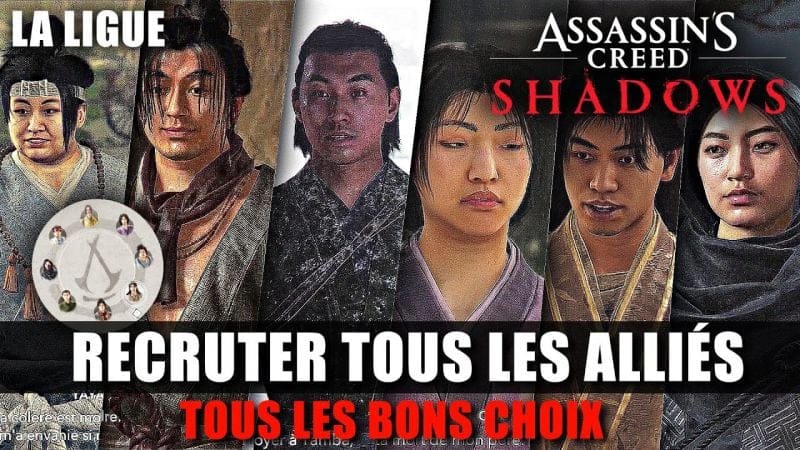 Assassin's Creed Shadows : TOUS LES ALLIÉS (Guide Complet du Recrutement) Meilleurs Choix IMPORTANTS