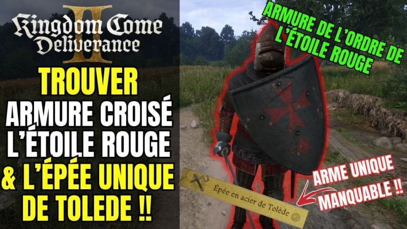 COMMENT AVOIR L'ARMURE CROISÉ D'ÉTOILE ROUGE & ÉPÉE DE TOLÈDE DANS KINGDOM COME DELIVERANCE 2 - TUTO