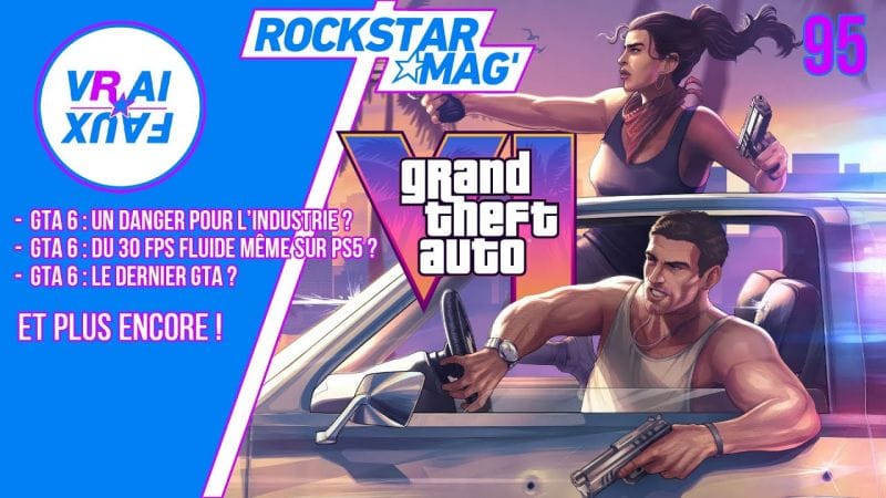 VRAI OU FAUX ? GTA 6, LE DERNIER GTA ? STABLE ET FLUIDE MÊME EN 30 FPS ? UN DANGER POUR L'INDUSTRIE?
