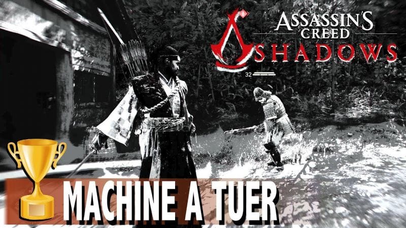 MACHINE À TUER  - Utiliser Posture du samouraï avant un coup de grâce - ASSASSIN'S CREED SHADOWS