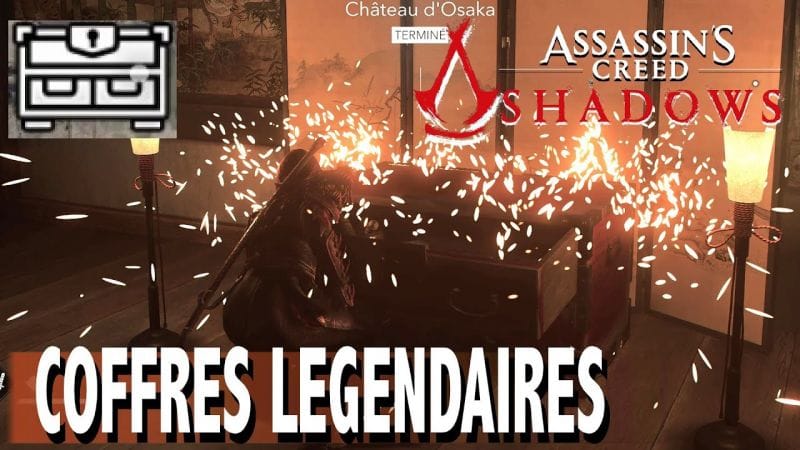 TOUS LES COFFRES LÉGENDAIRES x10 OMI Tous les Châteaux & KOFUN - ASSASSIN'S CREED SHADOWS