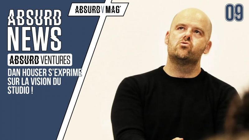 DAN HOUSER DÉVOILE LA VISION ET LE PROCÉSSUS CREATIF D'ABSURD VENTURES