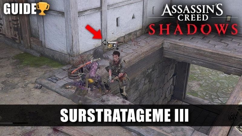 Assassin's Creed Shadows: 🏆 SURSTRATAGEME III (Guide Trophées Succès) Empoisonné & Hébété