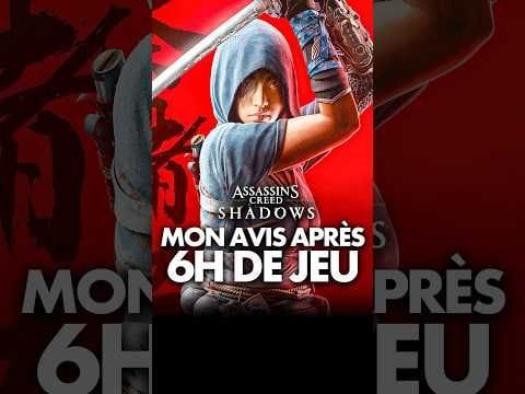 Assassin’s Creed Shadows : Mon PREMIER VERDICT après 6 HEURES de jeu 🇯🇵
