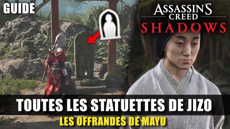 Assassin's Creed Shadows : Emplacement de toutes les STATUETTE DE JIZO (Mayu) Les Offrandes de Mayu