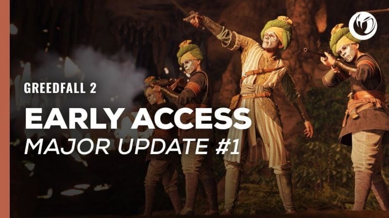 Le RPG GreedFall 2 reçoit aujourd'hui un nouveau patch majeur avec une nouvelle région à explorer