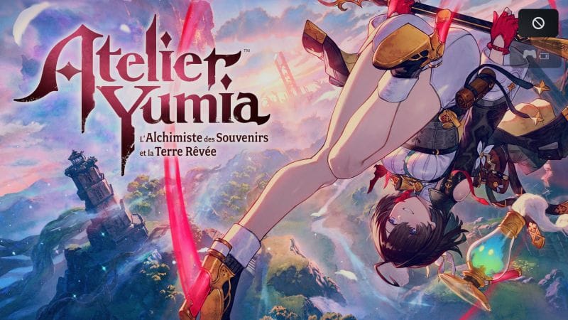 TEST - Atelier Yumia : L'Alchimiste des Souvenirs et la Terre Rêvée