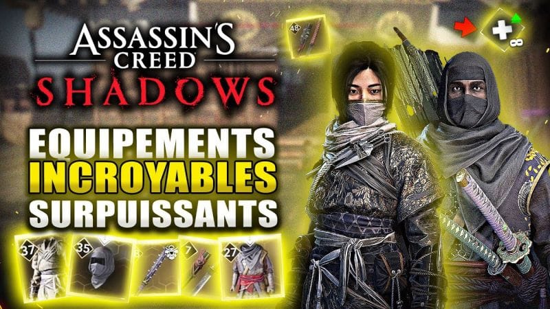 Assassin's Creed Shadows : Les Meilleurs EQUIPEMENTS SURPUISSANTS À débloquer RAPIDEMENT ! (Build)