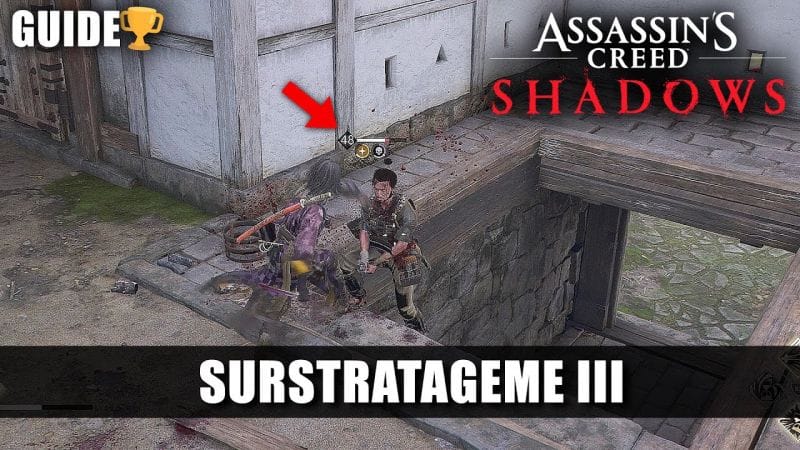 Assassin's Creed Shadows: 🏆 SURSTRATAGEME III (Guide Trophées Succès) Empoisonné & Hébété