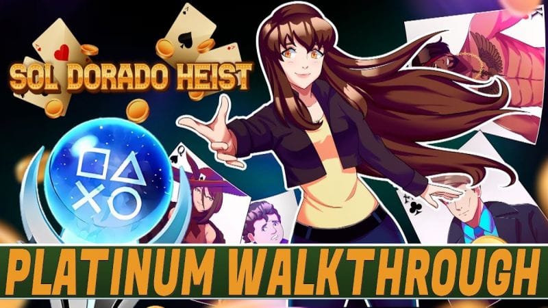 Sol Dorado Heist Platinum Walkthrough - Trophy & Achievement Guide