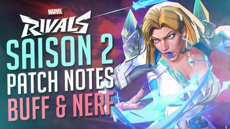 MARVEL RIVALS : la SAISON 2 CHANGE TOUT ! (Buffs, Nerfs, Ranked, Patch Notes, Emma Frost et Ultron)