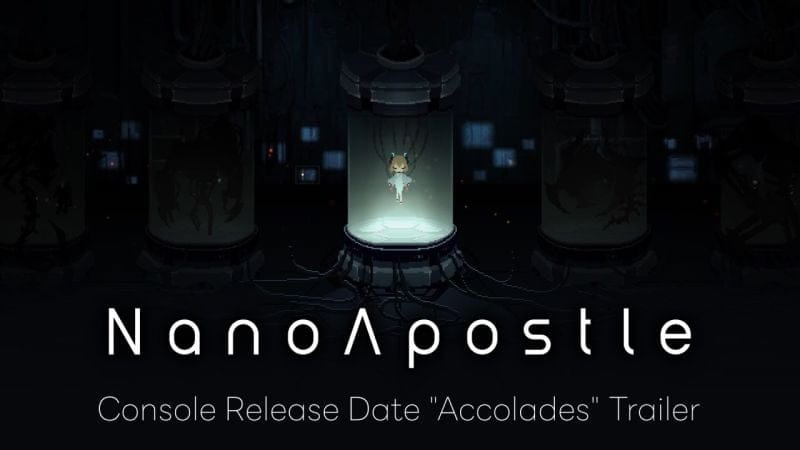 NanoApostle | Accolades Trailer - Coming to PlayStation & Xbox