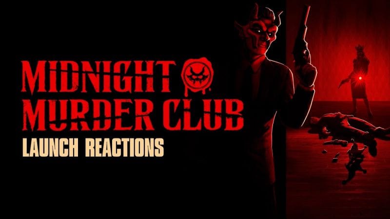Midnight Murder Club Dev Diary - Launch Reactions