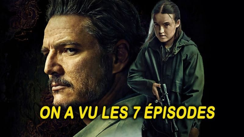 The Last of Us Saison 2 : on a vu les 7 épisodes, vous allez être surpris ! (Critique complète)