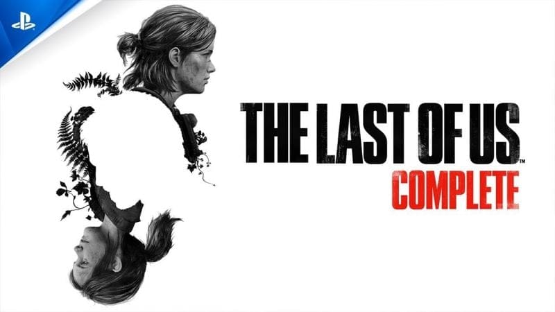 The Last of Us Complete - Trailer de lancement | PS5