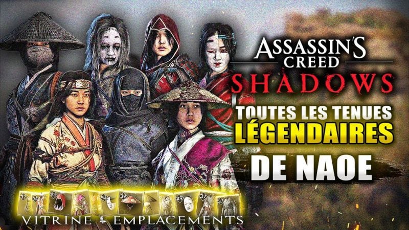 Assassin's Creed Shadows : Toutes Les TENUES Légendaires pour NAOE (Vitrine & Emplacements)