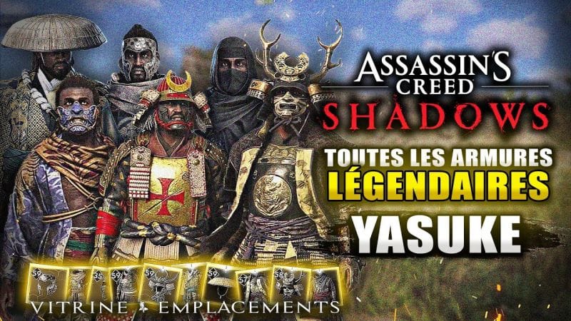 Assassin's Creed Shadows : Toutes Les ARMURES Légendaires pour YASUKE (Vitrine & Emplacements)