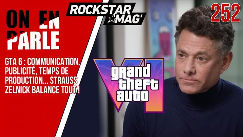 GTA 6 : COMMUNICATION, PUB, TEMPS DE DÉVELOPPEMENT... STRAUSS ZELNICK ABORDE PLUSIEURS SUJETS