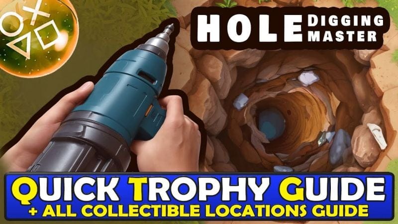 Hole Digging Master Trophy Guide + All Collectibles - Crossbuy & Cross-Save PS4, PS5
