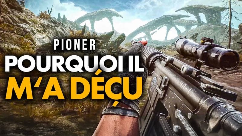 J'ai joué à PIONER et j'ai été assez DÉÇU au final...