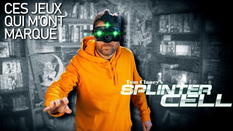 CES JEUX QUI M'ONT MARQUÉ - SPLINTER CELL
