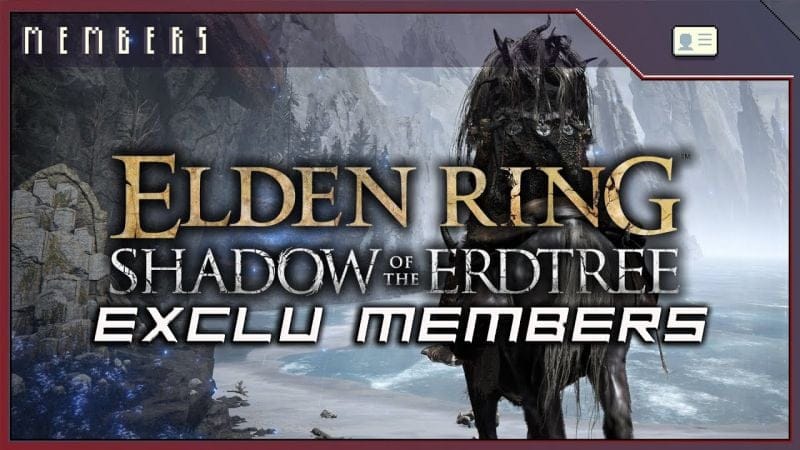 ✨ [EXCLU MEMBERS] SHADOW OF THE ERDTREE : VOYAGE SUR LA COTE CERULÉENNE  ✨