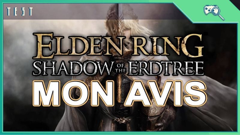 ELDEN RING SHADOW OF THE ERDTREE : MON AVIS ✨TEST✨XBOX SERIES X