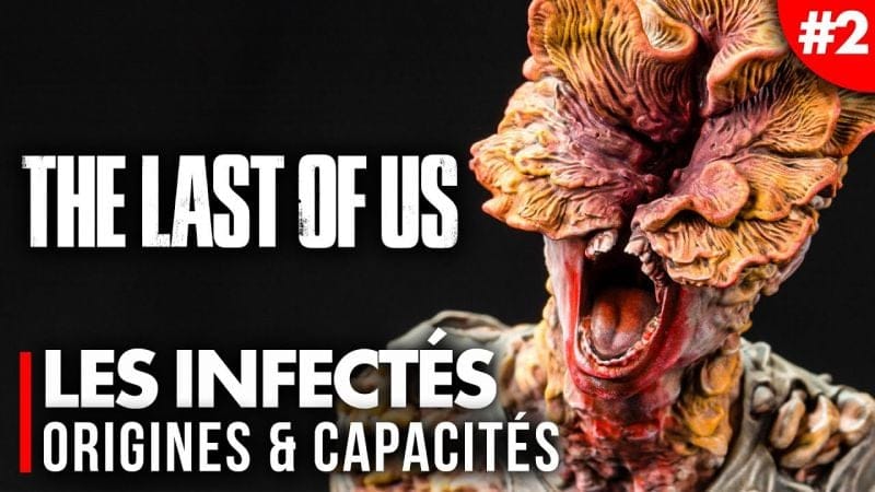 The Last of Us : Le GUIDE des INFECTÉS (Capacités, Origines, Lore) 💀 CRÉATURES Episode 2