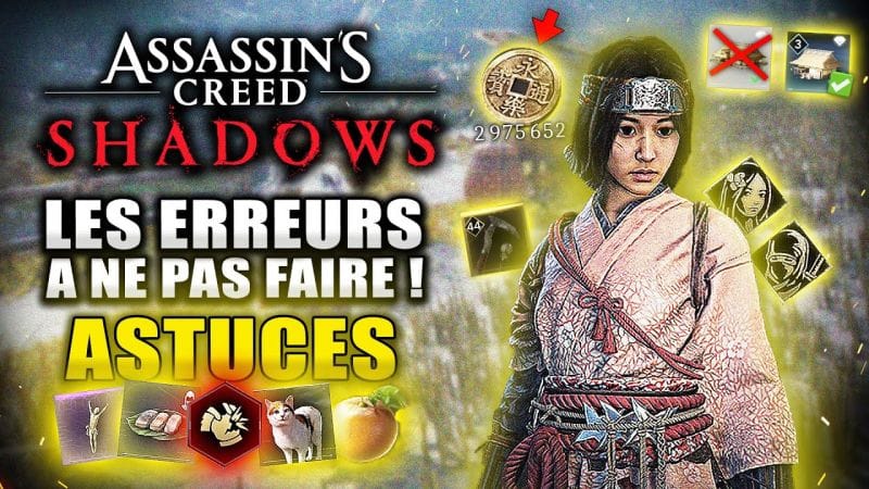 Assassin's Creed Shadows : Ne Faites Pas les Mêmes ERREURS ! Farm, Repaire, XP, Ressources (ASTUCES)