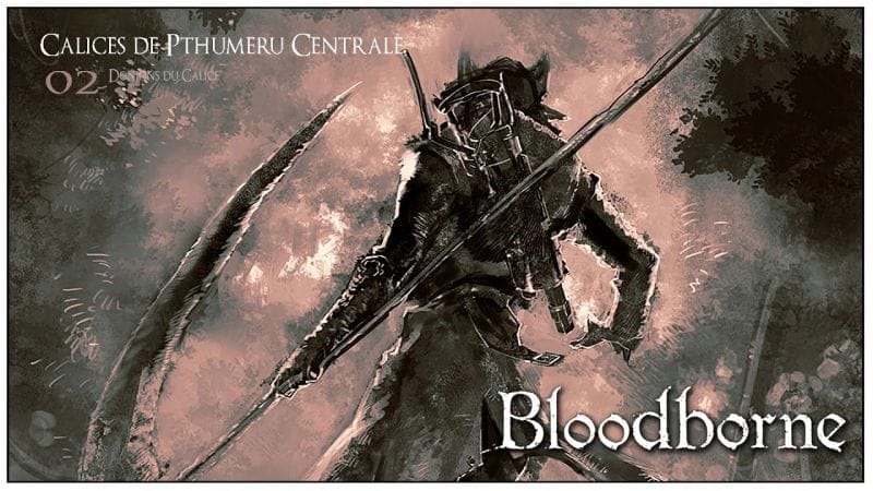 [Bloodborne: Donjons du Calice Guide FR]: 02 Calice de Pthumeru Centrale