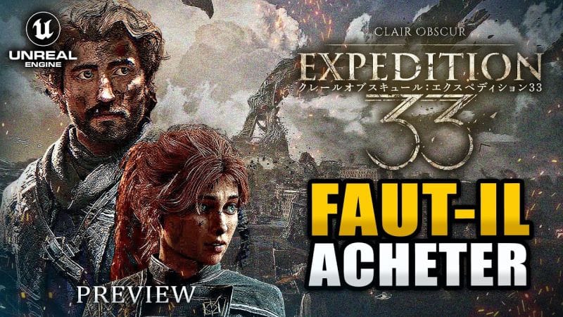 Clair Obscur Expedition 33 : 12 Choses À Savoir ABSOLUMENT (Prochain GROS RPG Unreal Engine 5)