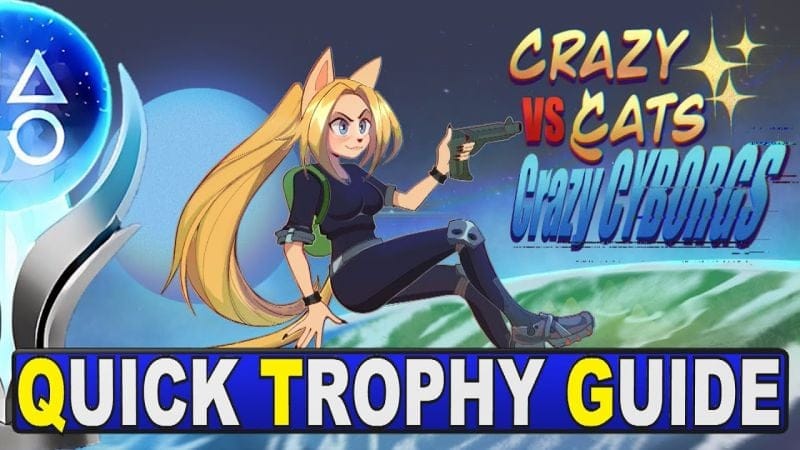 Crazy Cats vs Crazy Cyborgs Quick Trophy Guide - Crossbuy PS4,PS5
