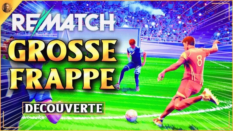 J’ai testé REMATCH… LE JEU va tout CASSER !🔥