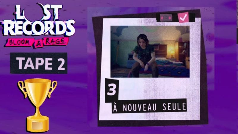 TOUTES LES MÉMOIRES 9/9 SCÈNE 3 À NOUVEAU SEULE TAPE 2 - LOST RECORDS BLOOM AND RAGE