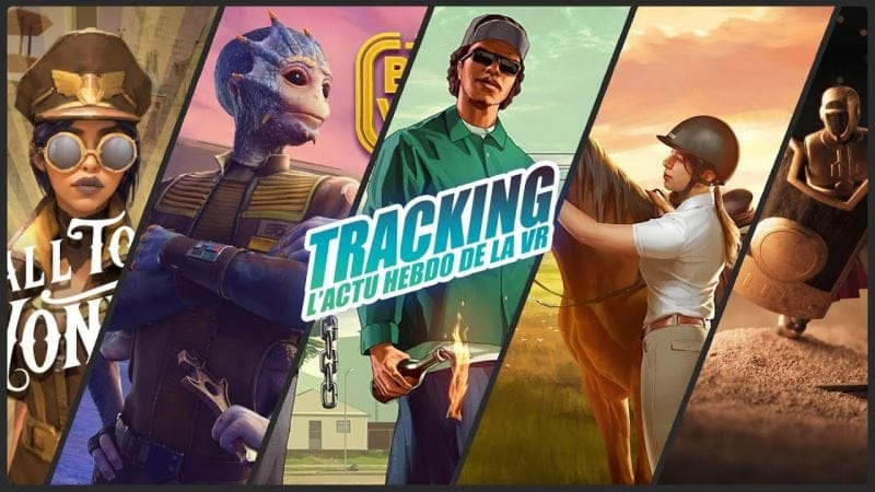Tracking L'actu VR #254 : Mod VR GTA San Andreas, Star Wars Beyond, Vestiges Fallen Tribes...