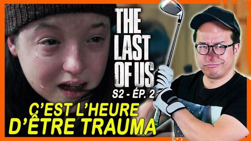 The Last of Us Saison 2 Episode 2 : on n’est jamais prêt pour ça… 😢 (Critique)