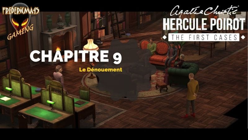 Agatha Christie Hercule Poirot The First Cases [FR] Chapitre 9 LE DÉNOUEMENT Walkthrough